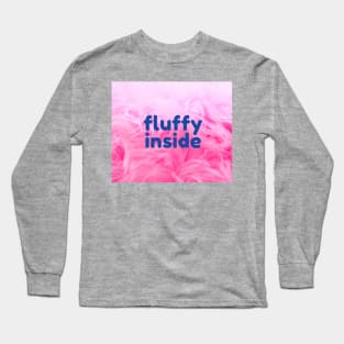 Fluffy inside pink plush pinky fluffy Long Sleeve T-Shirt